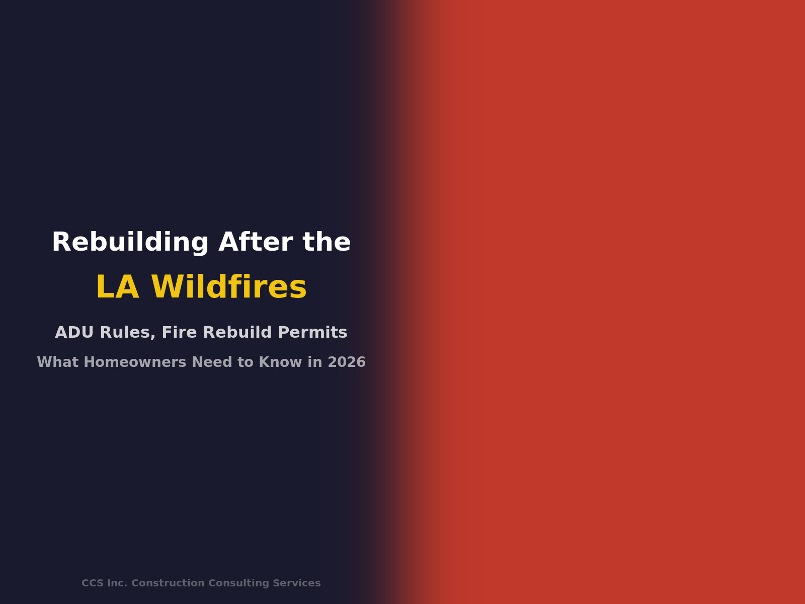 Los Angeles home rebuild after the Palisades and Eaton fires by CCS Inc